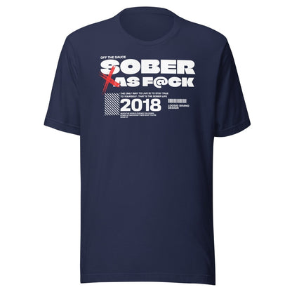 Sober As F*ck Sober T Shirt lifestyle view (view 15)