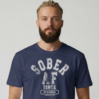 Sober AF Since Sober T Shirt product photo (view 10)