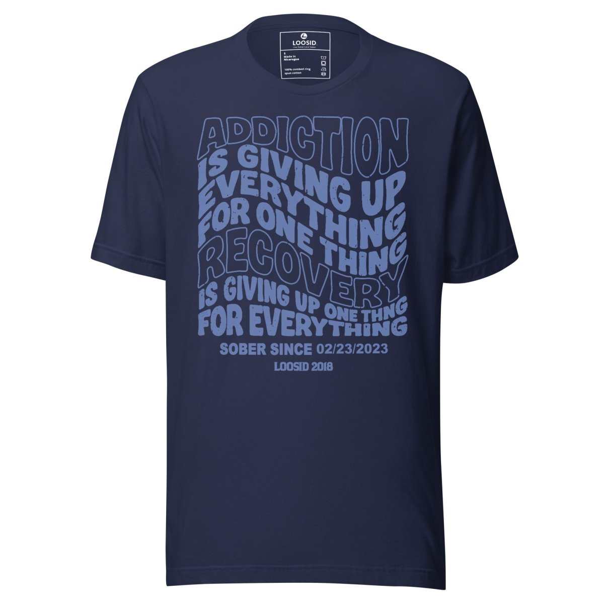 Addiction is Giving up Sober T Shirt lifestyle view (view 5)