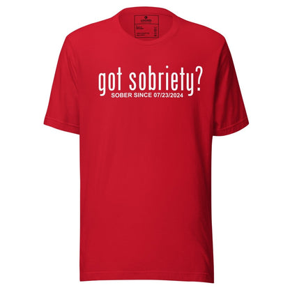 Got Sobriety Sober Since Sober T Shirt back view (view 17)