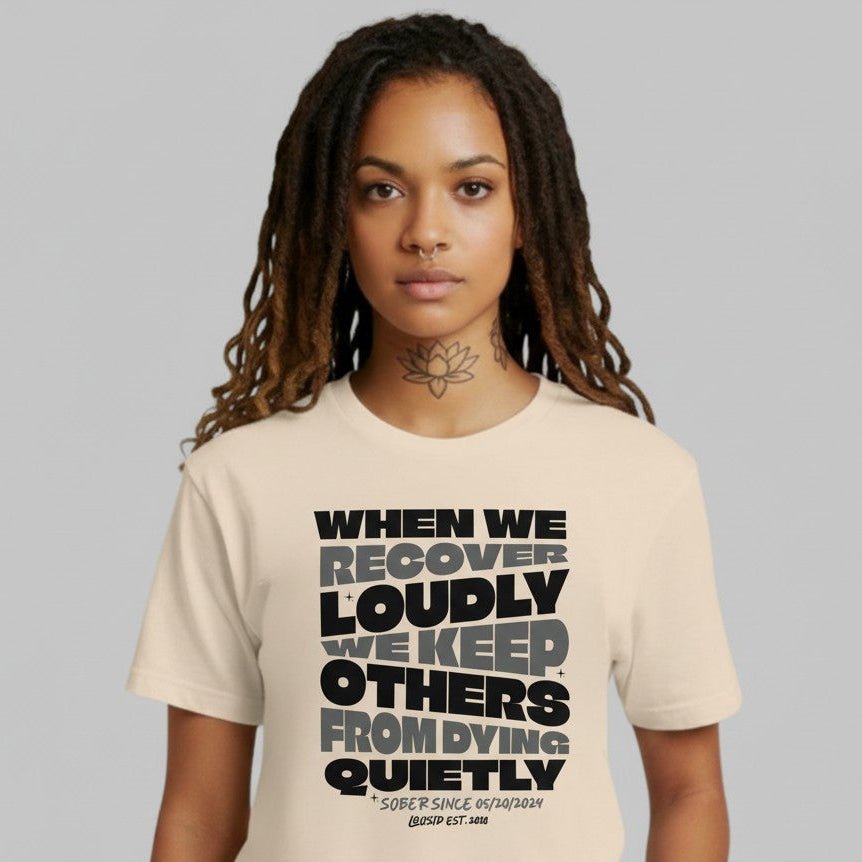 When we recover Loudly Sober T Shirt lifestyle view (view 15)