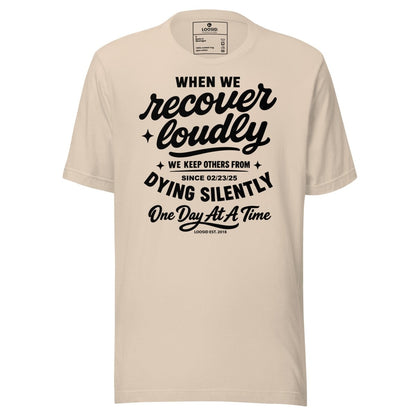 When We Recover Loudly Sober T Shirt featuring the design (view 11)