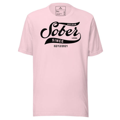 Sober Since Sober T Shirt featuring the design (view 21)