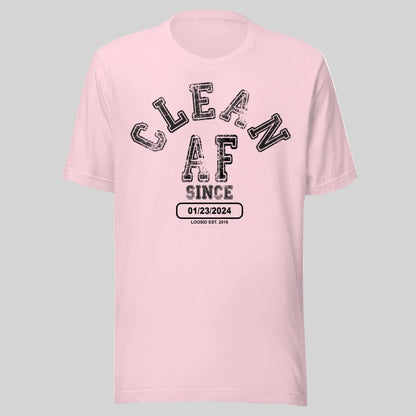 Clean AF Since Clean Sober T Shirt featuring the design (view 11)