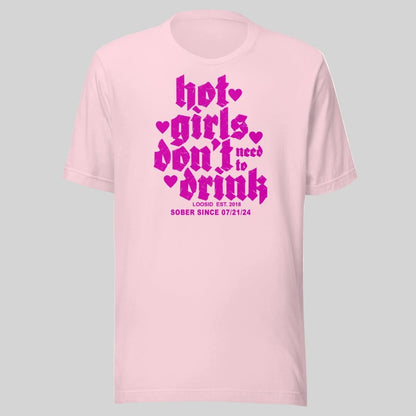 Hot Girls Don't Drink Sober T Shirt graphic detail (view 24)