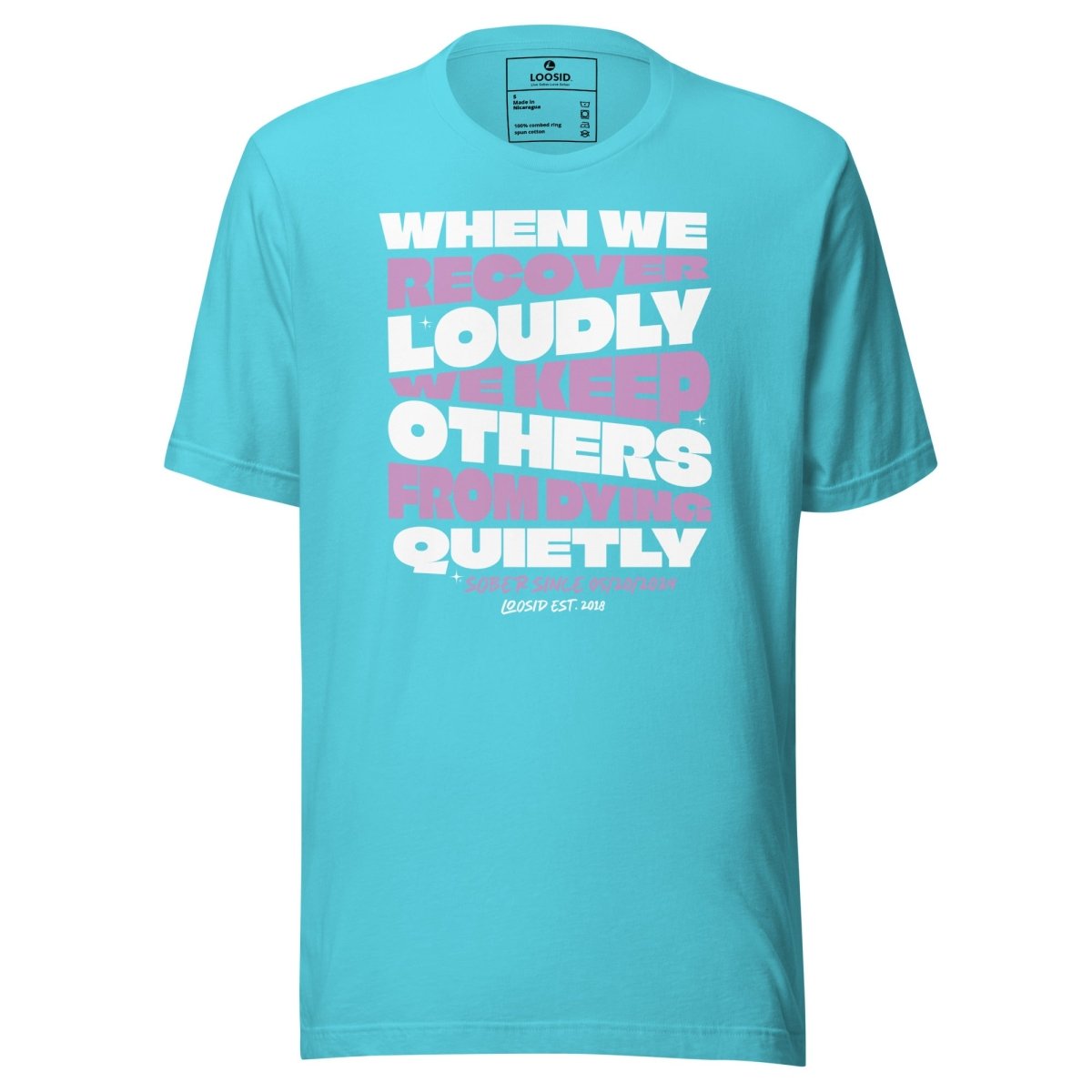 When We Recover Loudly Sober T Shirt featuring the design (view 11)