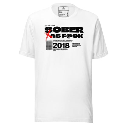 Sober As F*ck Sober T Shirt flat lay styled image (view 3)