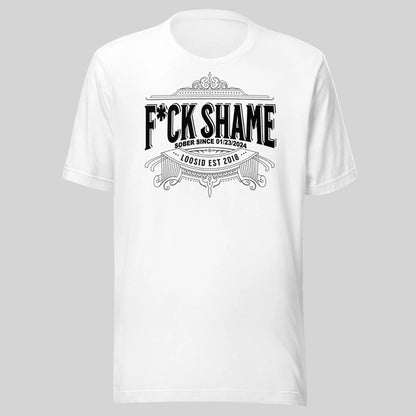 F*ck Shame Sober T Shirt featuring the design (view 21)