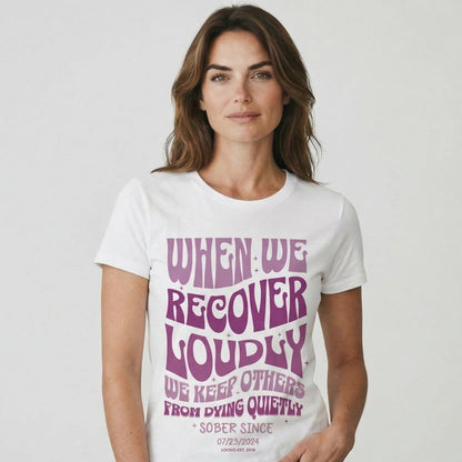 When We Recover Loudly Sober Sober T Shirt side view (view 16)