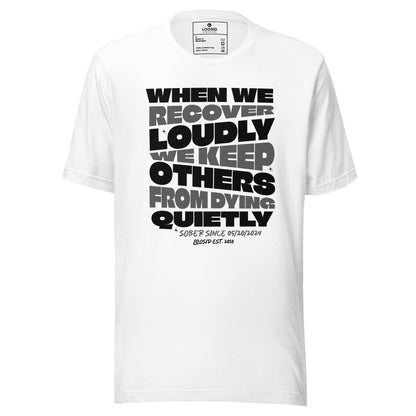 When we recover Loudly Sober T Shirt featuring the design (view 11)