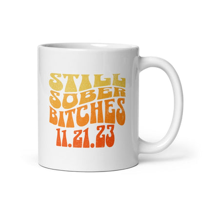 Loosid Still Sober B Sober Coffee Mug featuring the design