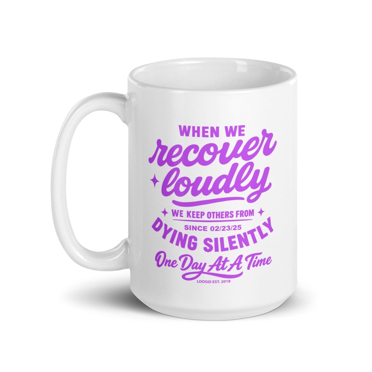 When We Recover Loudly glossy Sober Sober Coffee Mug lifestyle view (view 5)
